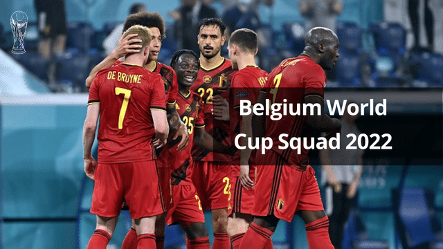 Belgium Squad for 2022 FIFA World Cup