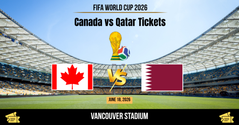 Canada vs Qatar World Cup 2026 Tickets