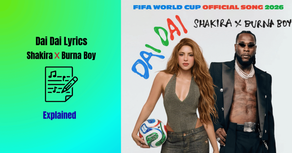 Dai Dai Lyrics by Shakira and Burna Boy