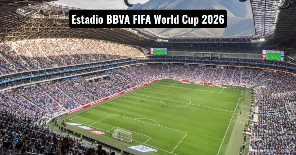 Estadio BBVA FIFA World Cup 2026