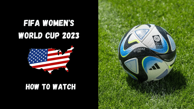 FIFA Women's World Cup 2023 live stream in the US