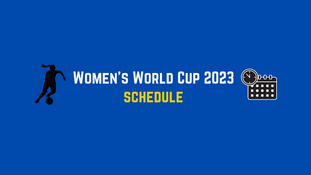 FIFA Women's World Cup schedule 2023