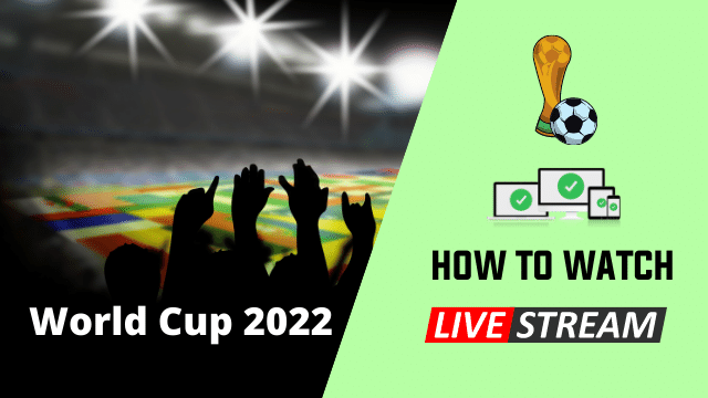 World Cup 2022 live stream