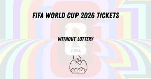 FIFA World Cup 2026 Tickets Without Lottery
