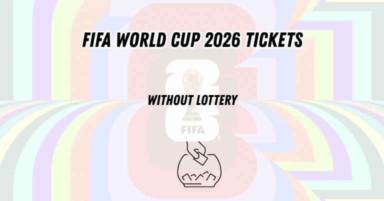 FIFA World Cup 2026 Tickets Without Lottery