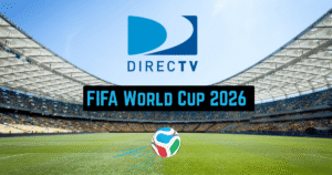 Watch World Cup 2026 on DirecTV