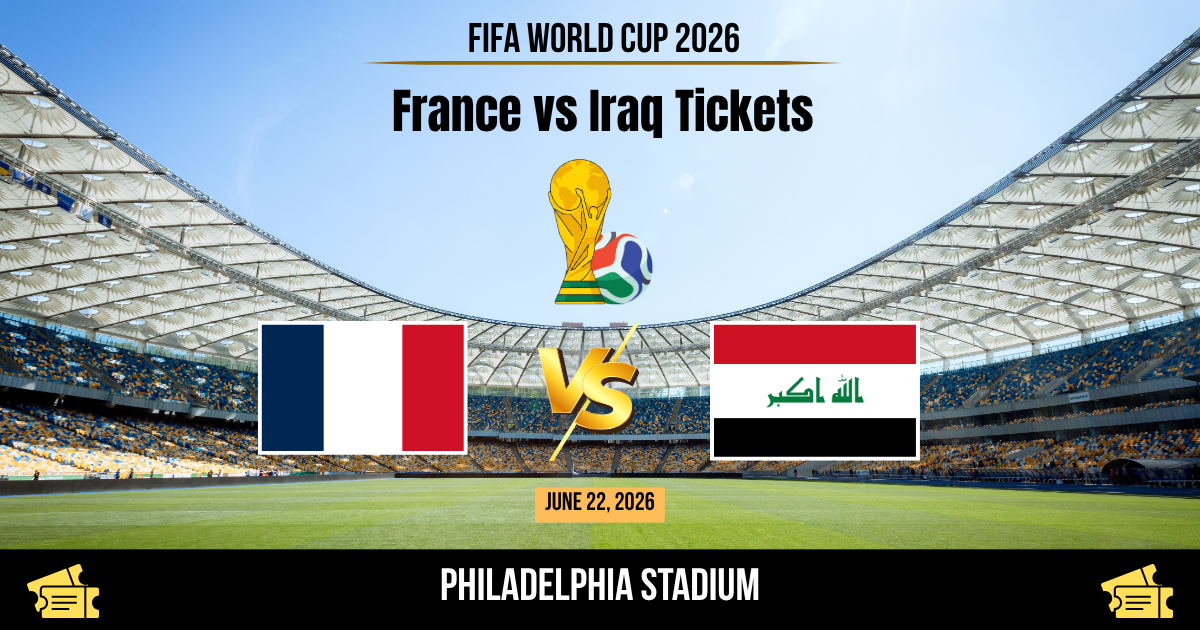 France vs Iraq World Cup 2026 Tickets