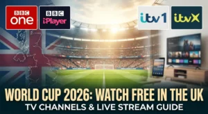 How to Watch FIFA World Cup 2026 in the UK