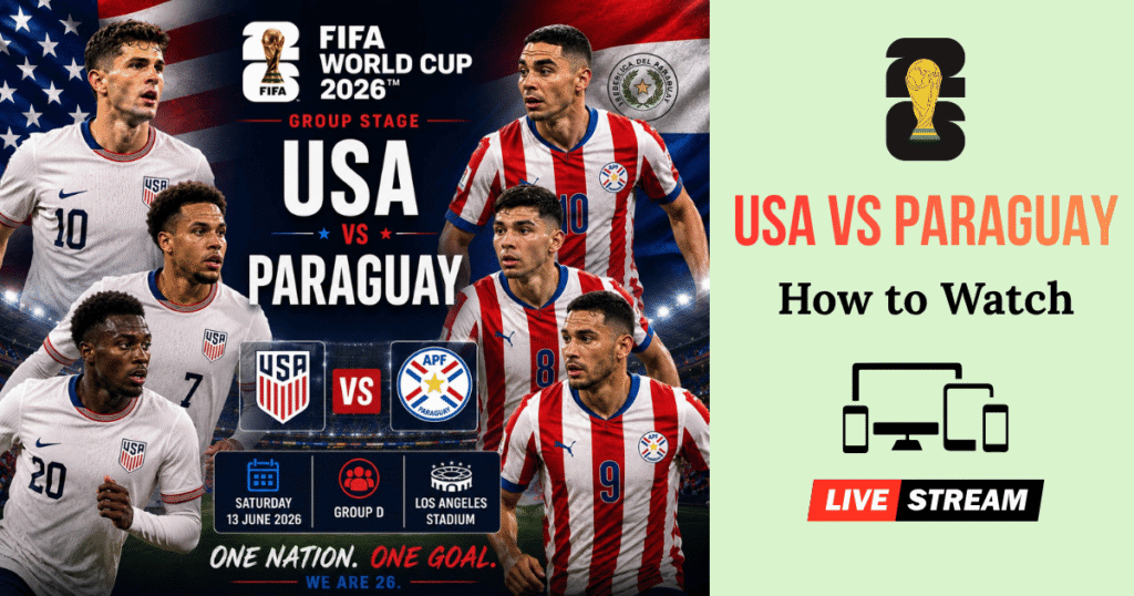 How to Watch USA vs Paraguay Live Stream