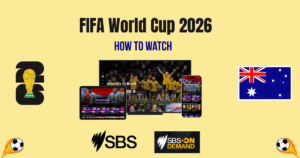 How to Watch World Cup 2026 in Australia