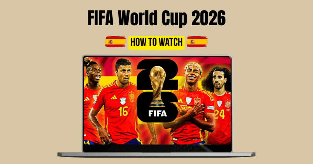How to Watch World Cup 2026 in Spain