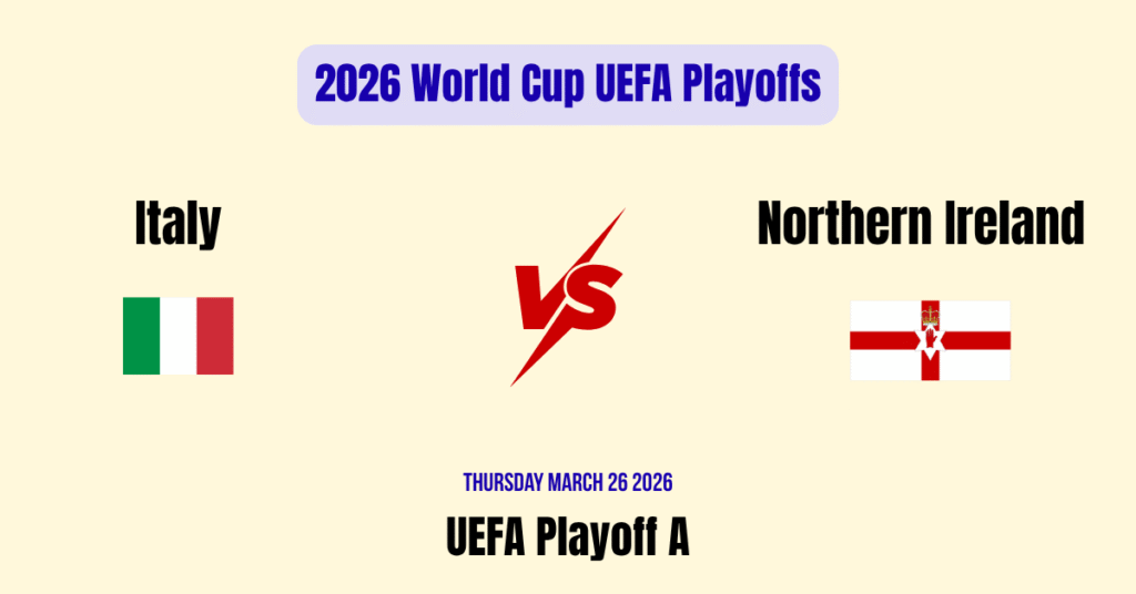Italy vs Northern Ireland 2026 UEFA Playoffs