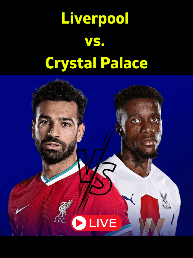 Liverpool Vs Crystal Palace: Kick Off Time, Lineups, TV Channel, Live ...