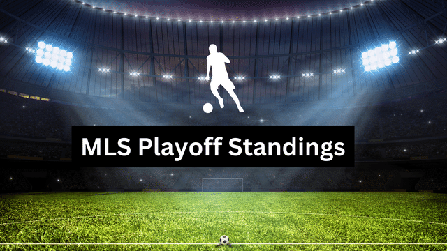 MLS Playoff Standings 2022: Scores, Points Race, Table