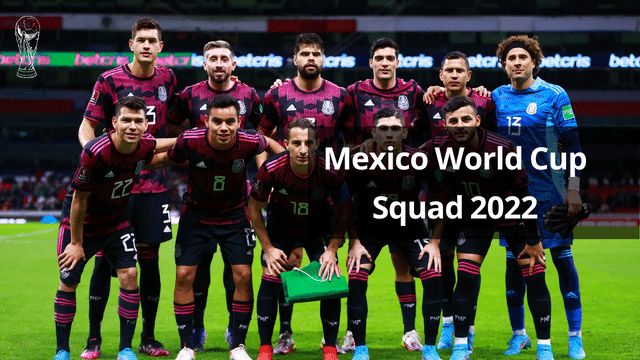 Mexico World Cup Squad 2022