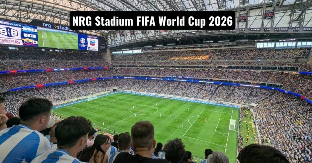 NRG Stadium FIFA World Cup 2026