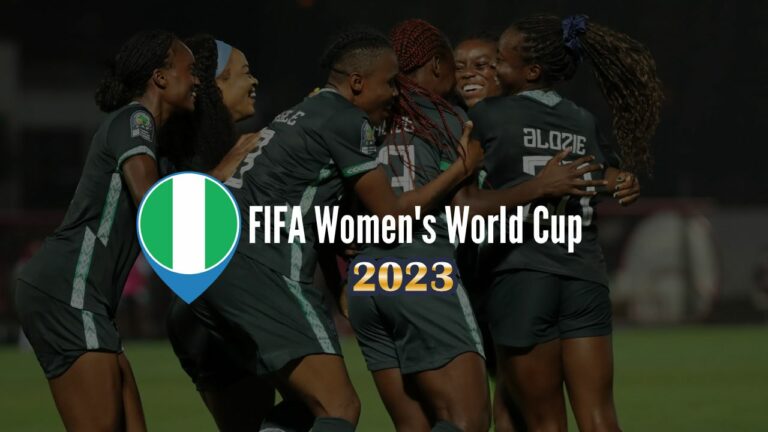 Nigeria FIFA Women’s World Cup 2023: Schedule, Squad, Live Stream