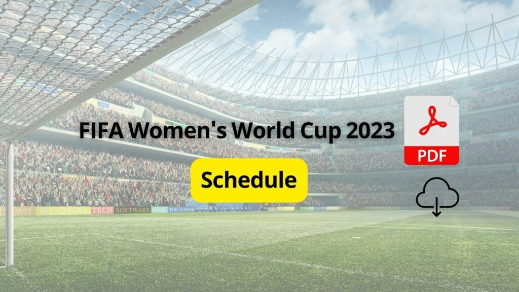 FIFA Women's World Cup 2023 schedule PDF & Printable