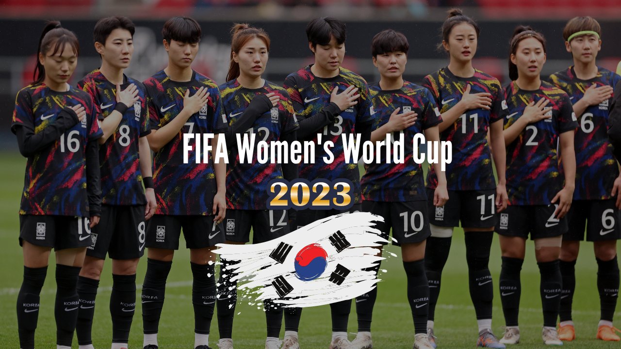 South Korea Women's World Cup 2023: Schedule, Squad, Live Stream