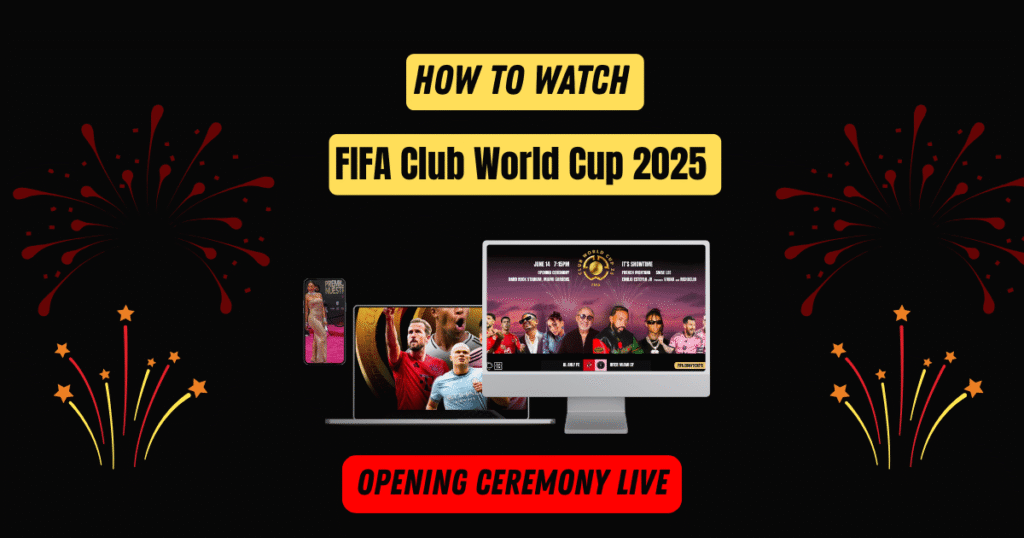 FIFA Club World Cup 2025 Opening Ceremony Live