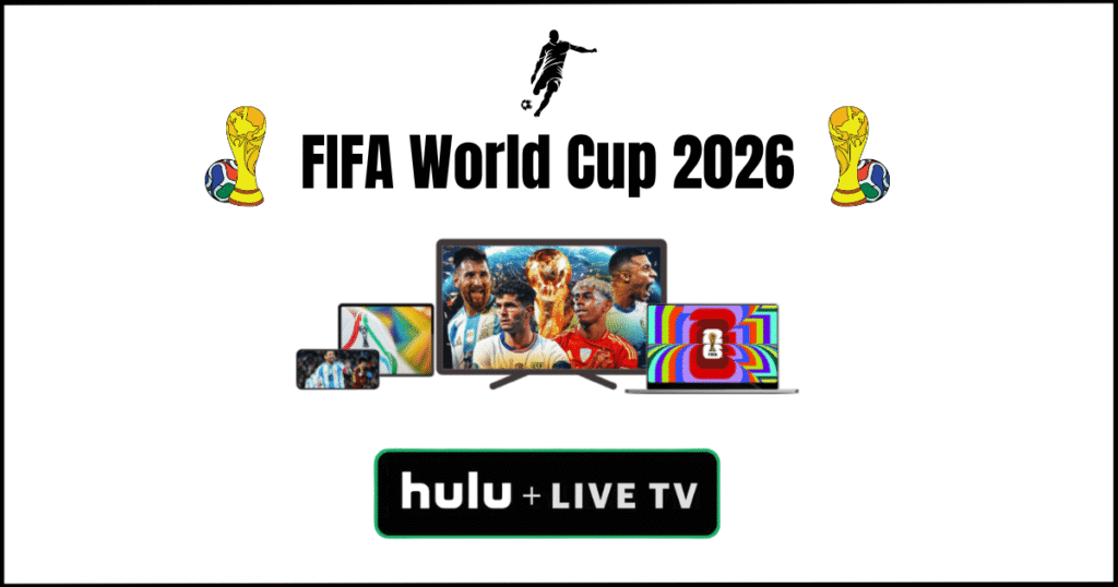 Watch FIFA World Cup 2026 on Hulu + Live TV