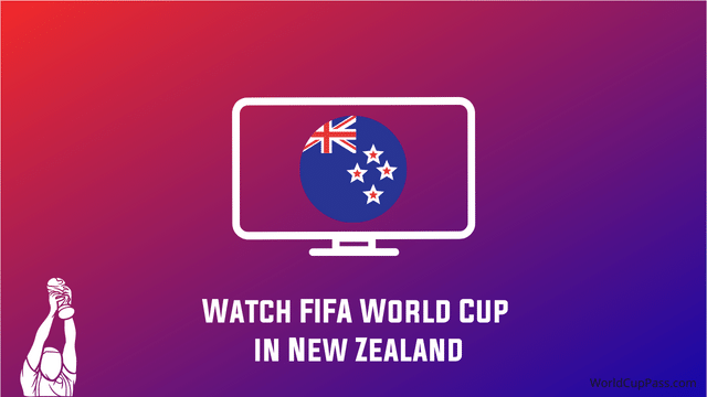 How to Watch the FIFA World Cup 2022 in New Zealand