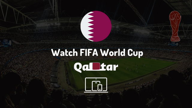 Watch FIFA World Cup in Qatar