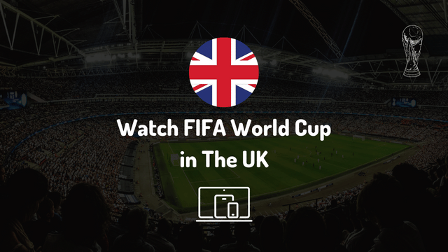 Watch FIFA World Cup in UK