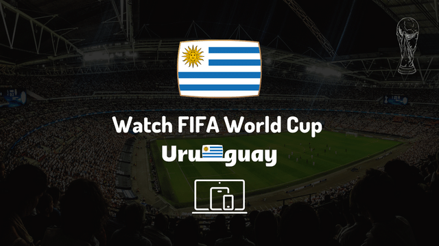 How to Watch FIFA World Cup in Uruguay? TV info, Live Stream