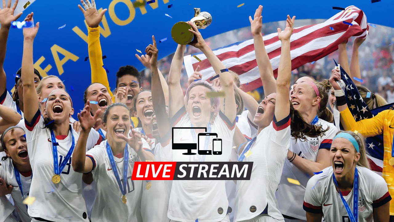 How To Watch Women's World Cup Free Live Streams In USA