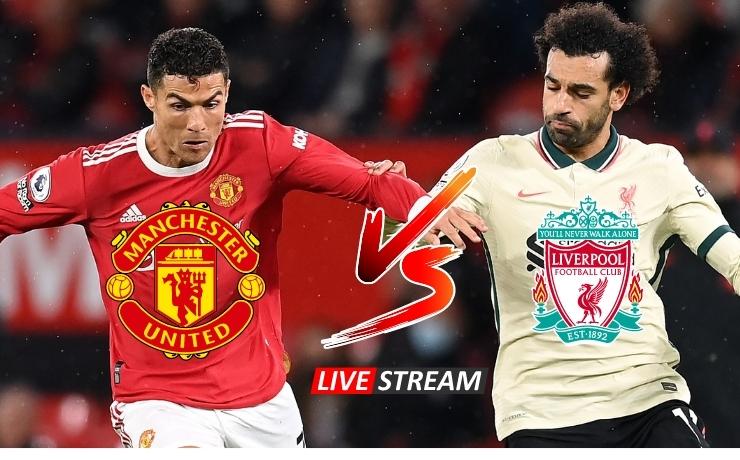 Manchester United vs Liverpool Live Stream