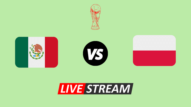 Mexico vs Poland Live Stream