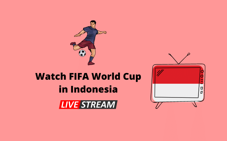Watch FIFA World Cup in Indonesia: TV Channel, Live Stream info